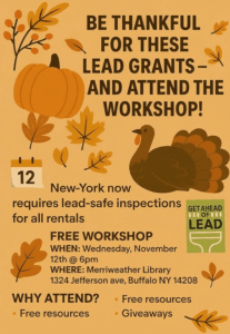 Be thankful for these lead grants and attend the workshop! Flyer with pumpkins, leaves, and a turkey for decoration. NY now requires lead-safe inspections for all rentals. See event listing for details. 