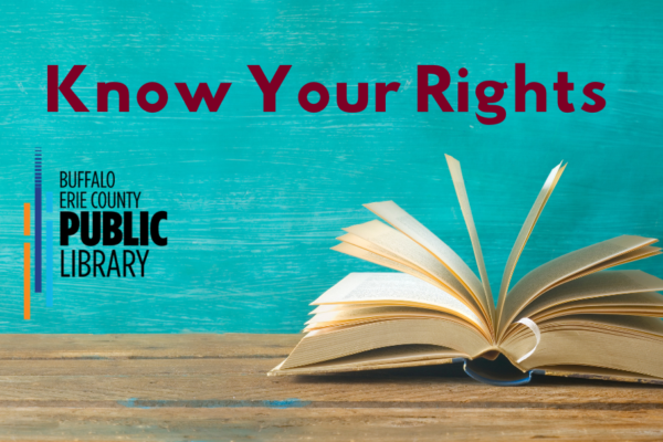 Know Your Rights with Buffalo and Erie County Public Library logo and an open book on a table.