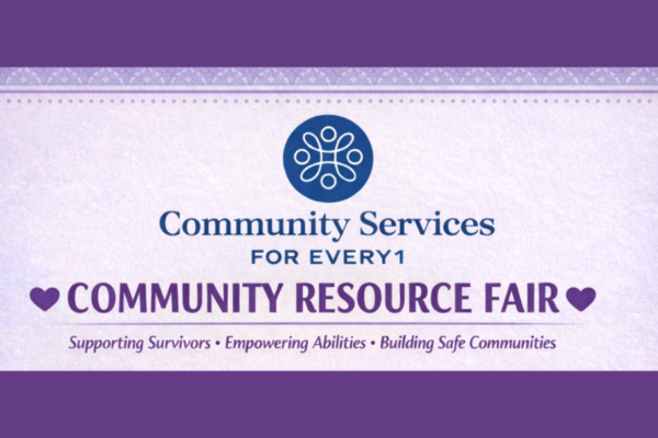 Community Services for Every1 resource fair on purple background with their logo and tagline: supporting survivors, empowering allies, building safe communities.