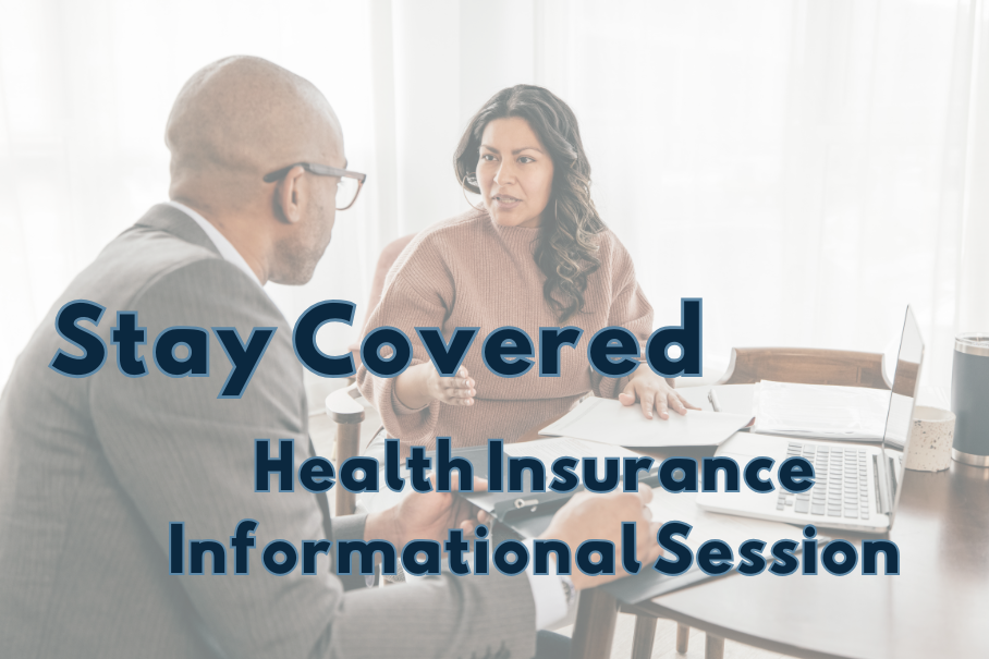 Stay Covered - Health Insurance Informational Session